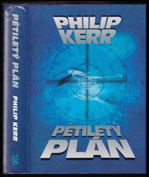 Philip Kerr: Pětiletý plán