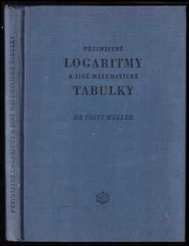 Fritz Müller: Pětimístné logaritmy a jiné matematické tabulky