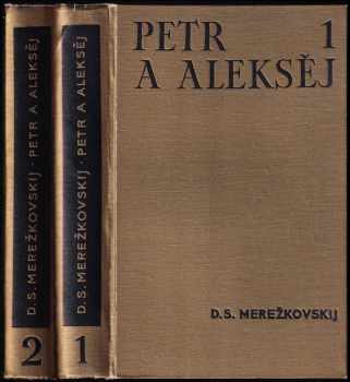 Dmitrij Sergejevič Merežkovskij: Petr a Aleksěj