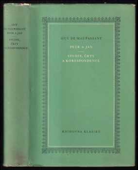 Petr a Jan ; Studie, črty a korespondence : Studie, črty a korespodence - Guy de Maupassant (1957, Státní nakladatelství krásné literatury, hudby a umění) - ID: 55043