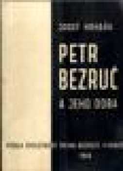 Petr Bezruč a jeho doba