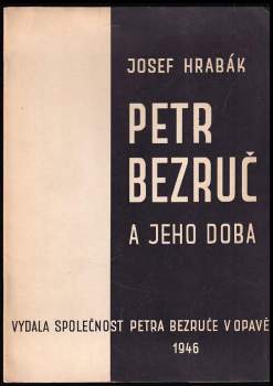 Petr Bezruč a jeho doba