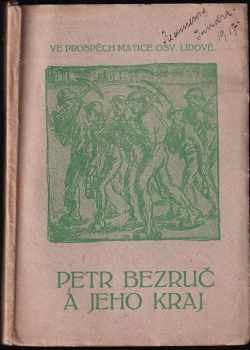 Petr Bezruč a jeho kraj - Petr Bezruč (1913, Ad. Perout) - ID: 346419
