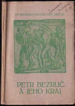 Petr Bezruč a jeho kraj