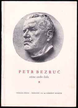 Petr Bezruč - věštec svého lidu