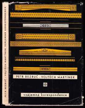 Petr Bezruč - Vojtěch Martínek