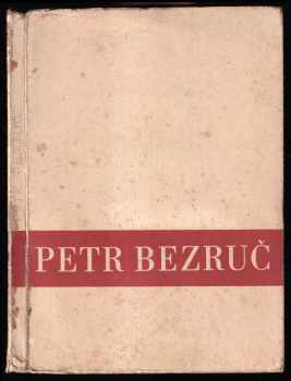 Bohuš František Beneš: Petr Bezruč