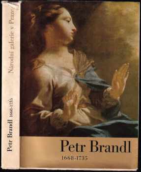 Petr Brandl: Petr Brandl 1668-1735