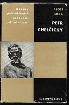 Alois Míka: Petr Chelčický