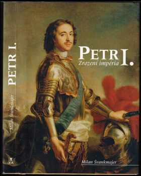 Milan Švankmajer: Petr I