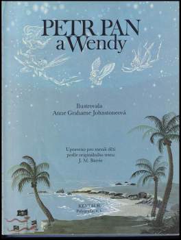 J. M Barrie: Petr Pan a Wendy