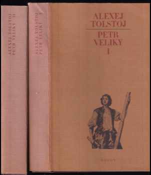 Petr Veliký : I - Aleksej Nikolajevič Tolstoj (1982, Odeon) - ID: 2361897