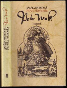 Milan Švankmajer: Petr Vok z Rožmberka