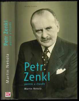 Martin Nekola: Petr Zenkl - Politik a člověk