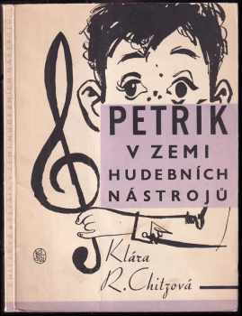 R Chitz Klára: Petřík v zemi hudebních nástrojů
