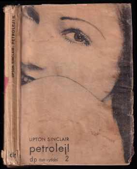 Upton Sinclair: Petrolej! - román II. / Пeтрoлeй! - рoмáн ИИ.