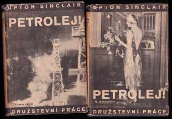 Petrolej! - román. I + II : [Oil] - Upton Sinclair (1929, Družstevní práce) - ID: 82278