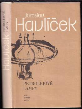 Jaroslav Havlíček: Petrolejové lampy