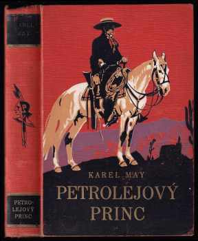Petrolejový princ : povídka z Dalekého Západu - Karl May (1937, Toužimský a Moravec) - ID: 1382871