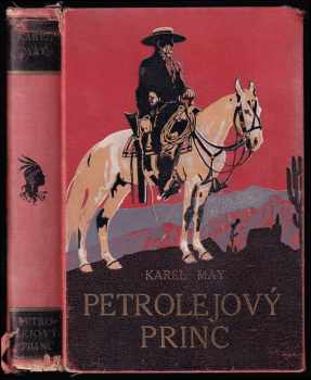 Karl May: Petrolejový princ - povídka z Dalekého Západu - ILUSTRACE ZDENĚK BURIAN