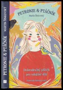 Martin Šinkovský: Petronie & Ptáčník