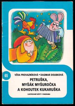 Petruška, myšák Myšuročka a kohoutek Kukaruška