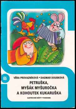 Petruška, myšák Myšuročka a kohoutek Kukaruška