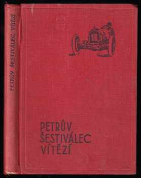 Petrův šestiválec vítězí - dobrodružství dvou chlapců na automobilových závodech - Hans Stuck (1935, Josef Hokr) - ID: 159307