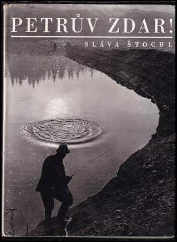 Sláva Štochl: Petrův zdar!