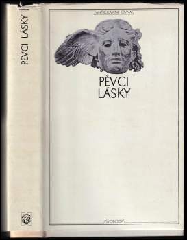 Pěvci lásky : Catullus, Tibullus, Propertus