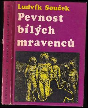 Pevnost bílých mravenců - Ludvík Souček (1972, Profil) - ID: 808946