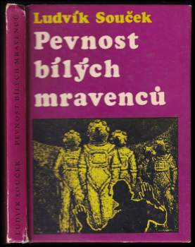Pevnost bílých mravenců - Ludvík Souček (1972, Profil) - ID: 814130