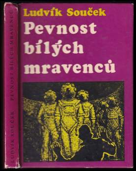 Ludvík Souček: Pevnost bílých mravenců