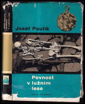 Josef Poulík: Pevnost v lužním lese