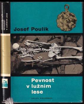 Josef Poulík: Pevnost v lužním lese