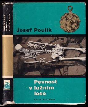 Josef Poulík: Pevnost v lužním lese