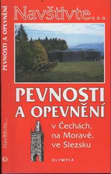 Irena Dibelková: Pevnosti a opevnění v Čechách, na Moravě a ve Slezsku