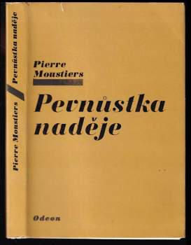 Pierre Moustiers: Pevnůstka naděje