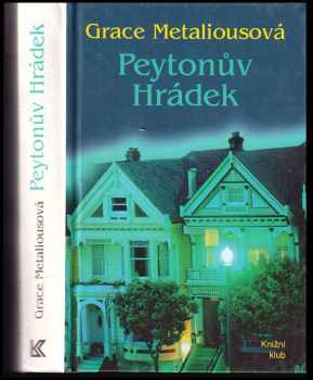 Peytonův Hrádek - Grace Metalious (1994, Knižní klub) - ID: 305514