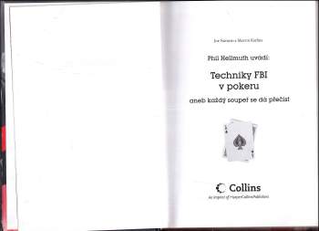 Joe Navarro: Phil Hellmuth uvádí: Techniky FBI v pokeru, aneb, Každý soupeř se dá přečíst