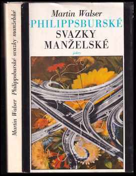 Philippsburské svazky manželské - Martin Walser (1980, Svoboda) - ID: 475031