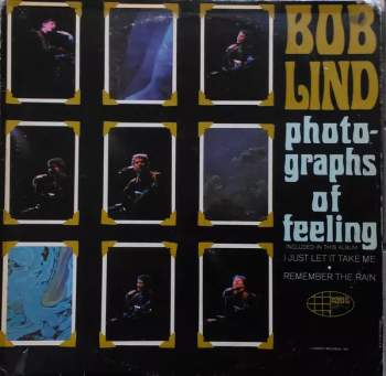 Bob Lind: Photographs Of Feeling