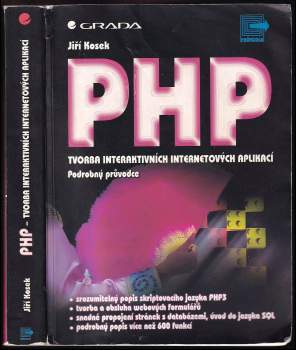 Jiří Kosek: PHP - tvorba interaktivních internetových aplikací