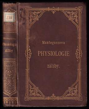 Physiologie záliby : Čásť prvá - Paolo Mantegazza (1892, I.L. Kober) - ID: 804017