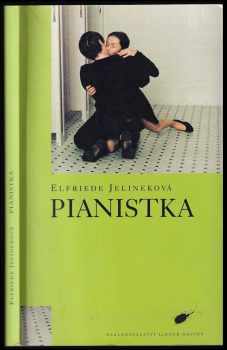 Pianistka - Elfriede Jelinek (2004, Nakladatelství Lidové noviny) - ID: 712625