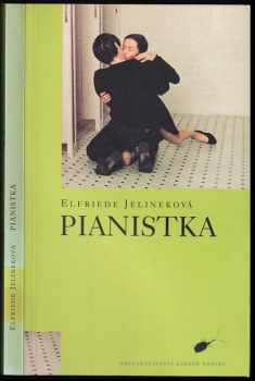 Pianistka - Elfriede Jelinek (2004, Nakladatelství Lidové noviny) - ID: 749677