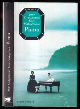 Piano - Jane Campion, Kate Pullinger (1995, Mladá fronta) - ID: 738155