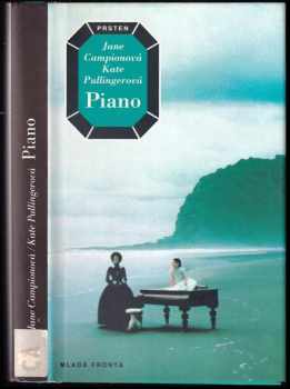 Piano - Jane Campion, Kate Pullinger (1995, Mladá fronta) - ID: 654631