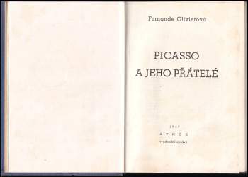 Fernande Olivier: Picasso a jeho přátelé