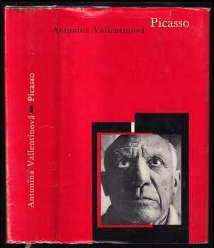 Picasso - Antonina Vallentin (1965, Státní nakladatelství krásné literatury a umění) - ID: 638612